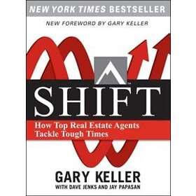 Gary Keller: SHIFT: How Top Real Estate Agents Tackle Tough Times (PAPERBACK)