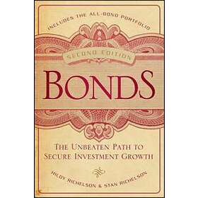 H Richelson: Bonds 2e The Unbeaten Path to Secure Investment Growth