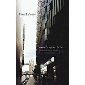Henri Lefebvre: Marxist Thought and the City