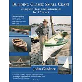 John Gardner: Building Classic Small Craft
