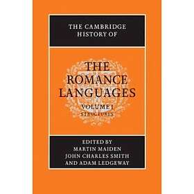 Martin Maiden: The Cambridge History of the Romance Languages: Volume 1, Structu