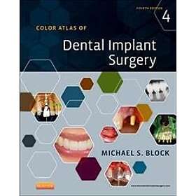 Michael S Block: Color Atlas of Dental Implant Surgery