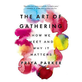 Priya Parker: Art Of Gathering