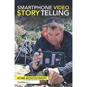 Robb Montgomery: Smartphone Video Storytelling