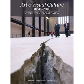 Tate Publishing, Paul Wood, Steve Edwards: Art &; Visual Culture 1850-2010