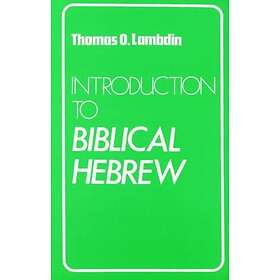 Thomas O Lambdin: Introduction to Biblical Hebrew