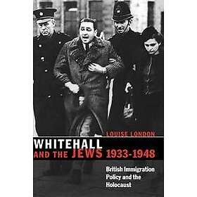 Louise London: Whitehall and the Jews, 1933-1948