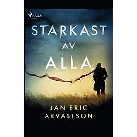 Jan Eric Arvastson: Starkast av alla