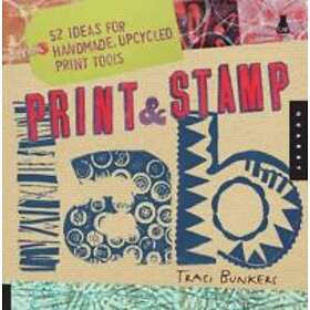 Traci Bunkers: Print &; Stamp Lab
