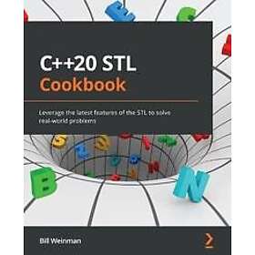 Bill Weinman: C++20 STL Cookbook