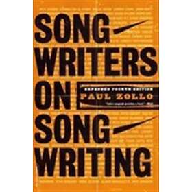 Paul Zollo: Songwriters On Songwriting
