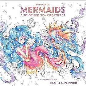 C D'errico: Pop Manga Mermaids and Other Sea Creatures