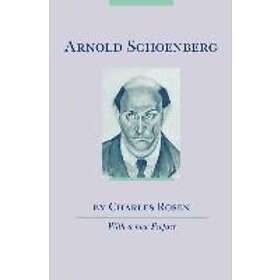 Charles Rosen: Arnold Shoenberg