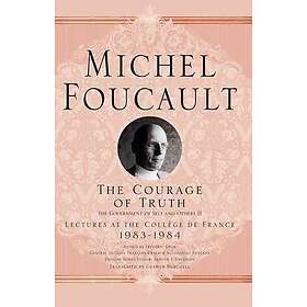 M Foucault: The Courage of Truth