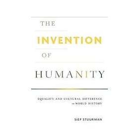 Siep Stuurman: The Invention of Humanity
