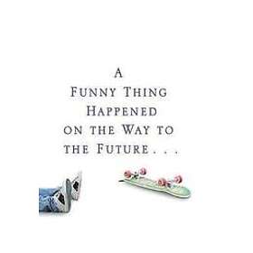 Michael J Fox: A Funny Thing Happened On The Way To Future