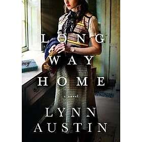 Lynn Austin: Long Way Home