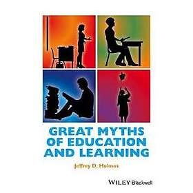 JD Holmes: Great Myths of Education and Learning