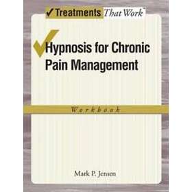 Mark P Jensen: Hypnosis for Chronic Pain Management