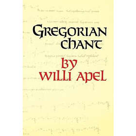 Willi Apel: Gregorian Chant