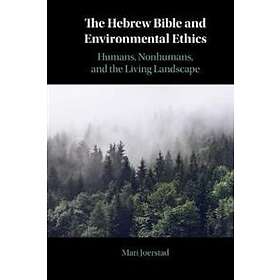 Mari Joerstad: The Hebrew Bible and Environmental Ethics