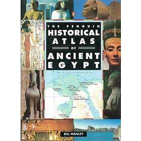 Bill Manley: The Penguin Historical Atlas of Ancient Egypt