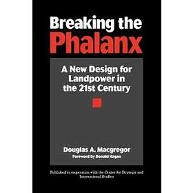 Douglas A MacGregor: Breaking the Phalanx