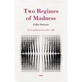 Gilles Deleuze, David Lapoujade: Two Regimes of Madness