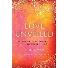 A H Almaas: Love Unveiled