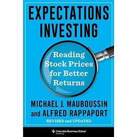 Michael J Mauboussin, Alfred Rappaport: Expectations Investing