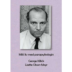 George Killick, Lisette Olsson-Mayr: Mitt liv med parapsykologin