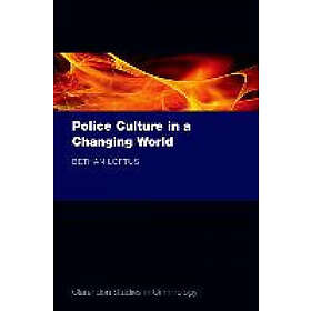Bethan Loftus: Police Culture in a Changing World