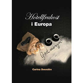 Carina Svendén: Hotellfrukost i Europa