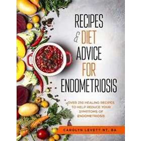 Carolyn Levett: Recipes and Diet Advice for Endometriosis
