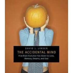 David J Linden: The Accidental Mind