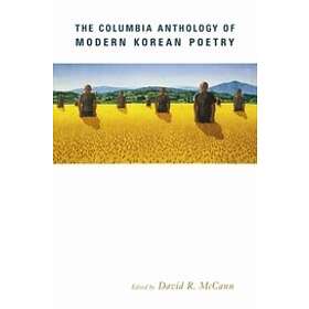 David McCann: The Columbia Anthology of Modern Korean Poetry
