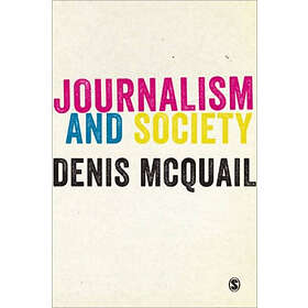 Denis McQuail: Journalism and Society