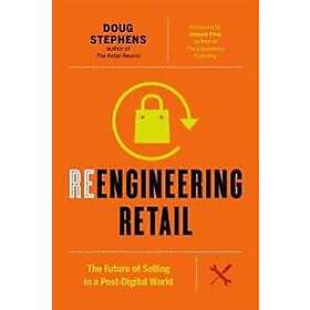 Doug Stephens: Reengineering Retail