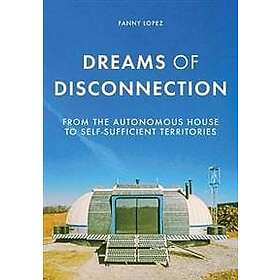 Fanny Lopez: Dreams of Disconnection