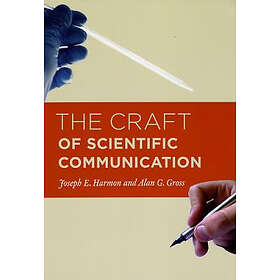 Joseph E Harmon: The Craft of Scientific Communication
