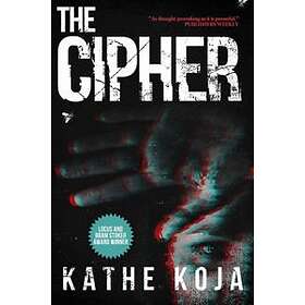 Kathe Koja: The Cipher