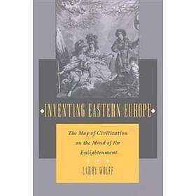 Larry Wolff: Inventing Eastern Europe