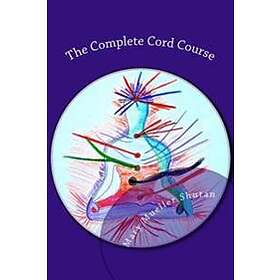 Mary Mueller Shutan: The Complete Cord Course: Working with Cords through Energy