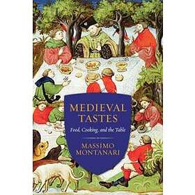 Massimo Montanari: Medieval Tastes