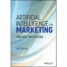 J Sterne: Artificial Intelligence for Marketing Practical Applications