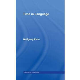 Wolfgang Klein: Time in Language
