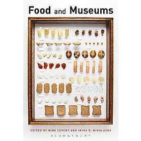 Nina Levent, Irina D Mihalache: Food and Museums