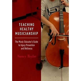 Nancy Taylor: Teaching Healthy Musicianship