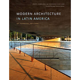 Luis E Carranza, Fernando Luiz Lara: Modern Architecture in Latin America