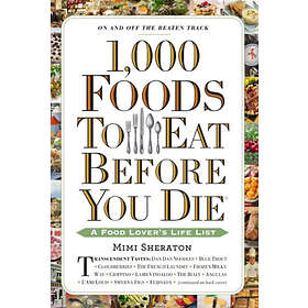 Mimi Sheraton: 1,000 Foods To Eat Before You Die